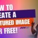 How To Create A Featured Image